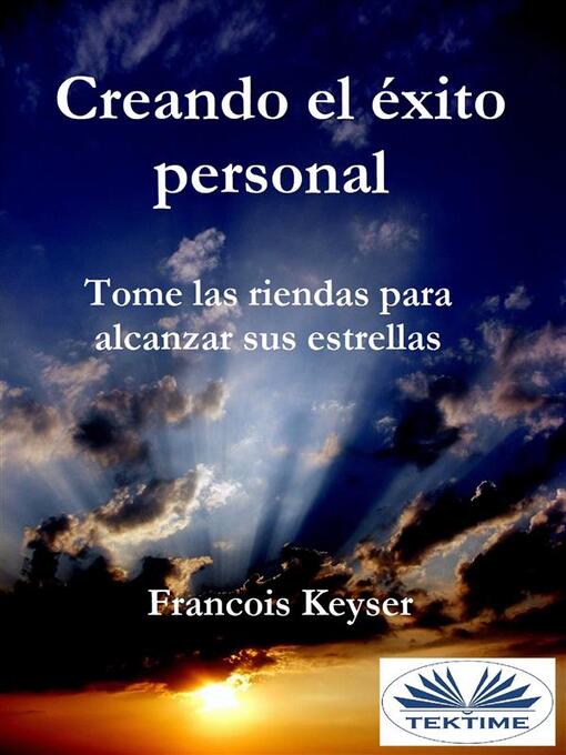 Title details for Creando El Éxito Personal by Francois Keyser - Available